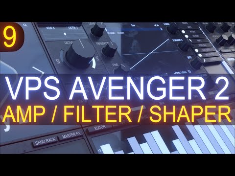 VPS Avenger 2 - Tutorial Course #9 With Jon Audio - Amp Filter Shaper