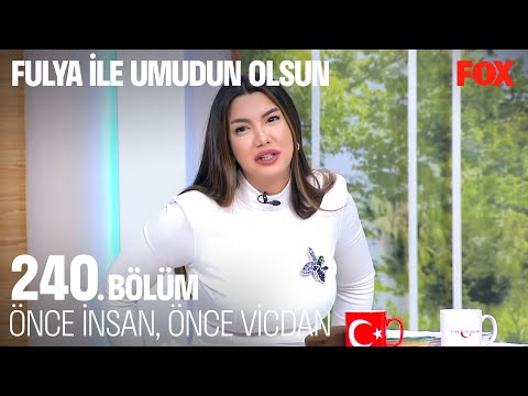 Fulya Öztürk'ten Son Sözler - Fulya ile Umudun Olsun 240. Bölüm (FİNAL)