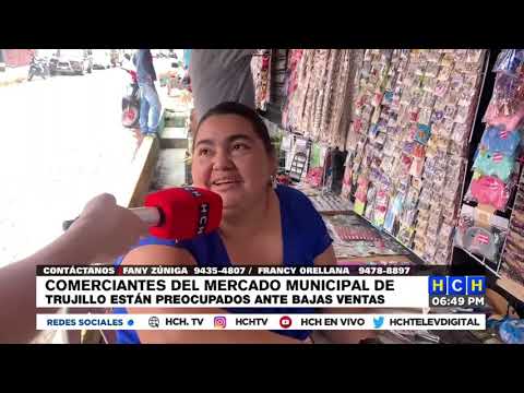 Comerciantes del Mercado Municipal de Trujillo están preocupados por las bajas ventas