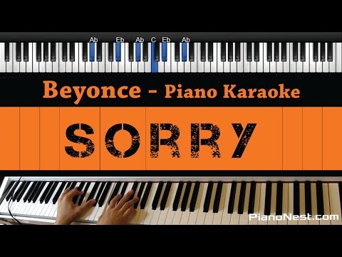 Beyonce - Sorry - Piano Karaoke / Sing Along / Cover with Lyrics