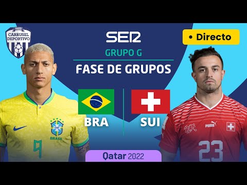 BRASIL - SUIZA  (GRUPO G - JORNADA 2) | MUNDIAL DE #QATAR2022 EN DIRECTO