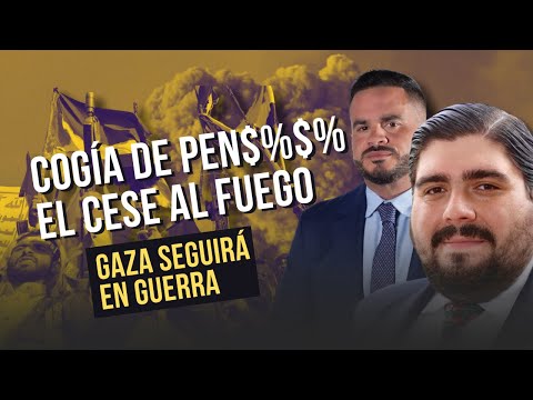 COGÍA DE PEN$%$% EL CESE AL FUEGO