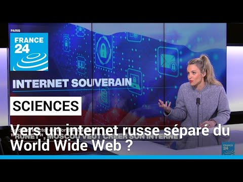 Le Kremlin peut-il déconnecter la Russie du World Wide Web, l'internet mondial ? • FRANCE 24