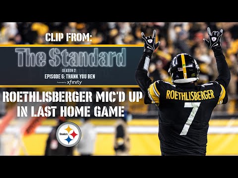Clip from The Standard (S2, E6): Ben Roethlisberger MIC'D UP in Last Home Game | Pittsburgh Steelers video clip