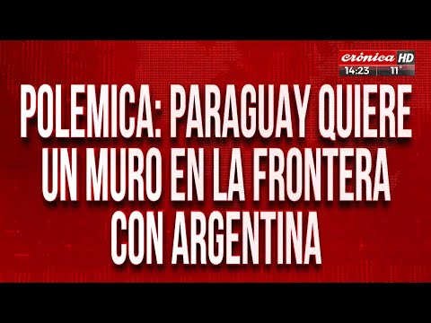 Paraguay propuso construir un muro en la frontera con Argentina