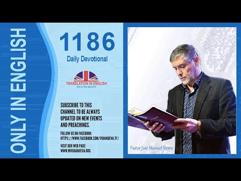 Daily Devotional 1186 ((((Traducido al inglés)))) by the pastor José Manuel Sierra.