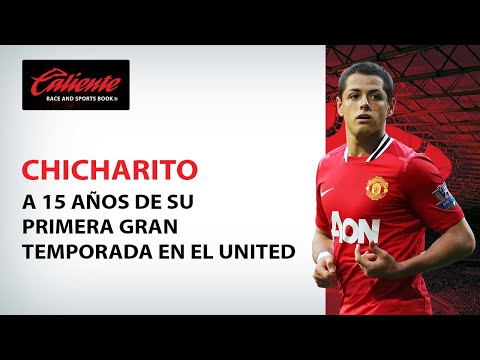 Chicharito: A 15 años de su primera gran temporada con el United