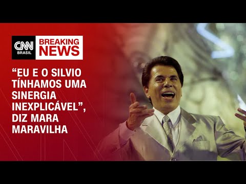 “Eu e o Silvio tínhamos uma sinergia inexplicável”, diz Mara Maravilha | AGORA CNN