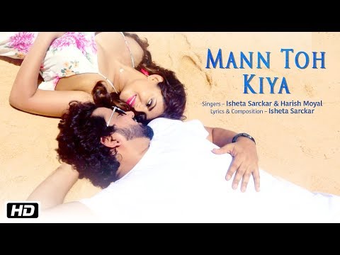 Mann Toh Kiya Lyrics - Isheta Sarckar | Harish Moyal