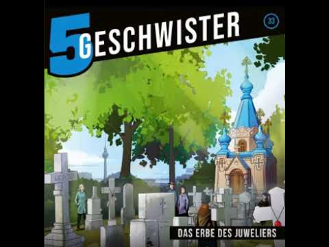 5 Geschwister Hörspiel 33 - Das Erbe das Juweliers
