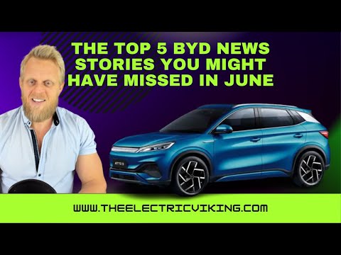 The top 5 BYD news stories you might have missed in June
