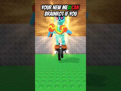 🇲🇽🌮 your New Mexican Brainrot if you #mexico #stealabrainrot #brainrot #roblox #trending #fyp