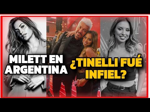 MILETT LLEGÓ A ARGENTINA | MARCELO TINELLI LE HABRÍA SIDO INFIEL | MILETT ESTARÍA TRISTE