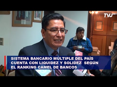 Sistema bancario múltiple del país cuenta con liquidez y solidez  según el ranking Camel de Bancos