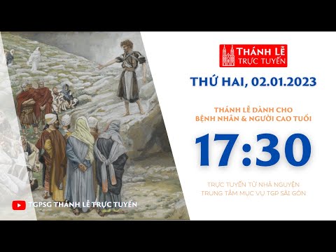Thánh Lễ Trực tuyến | 17:30 | NGÀY 2-1-2023 | TRUNG TÂM MỤC VỤ TGP SÀI GÒN