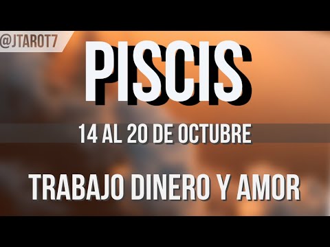 PISCIS HORÓSCOPO SEMANAL 14 AL 20 DE OCTUBRE 2024