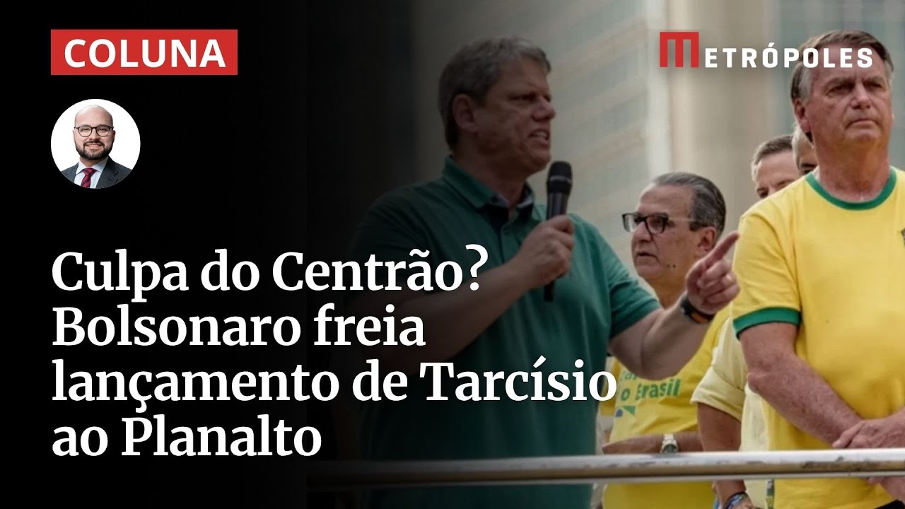 Bolsonaro freia projeto de lançar Tarcísio ao Planalto e culpa Centrão