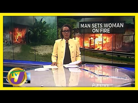 Jamaican Man Set Woman in Hanover on Fire | TVJ News - May 20 2021