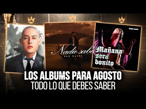 6 ALBUMES Que VIENEN EN AGOSTO y Quiza NO SABIAS (Trap y Reggaeton)