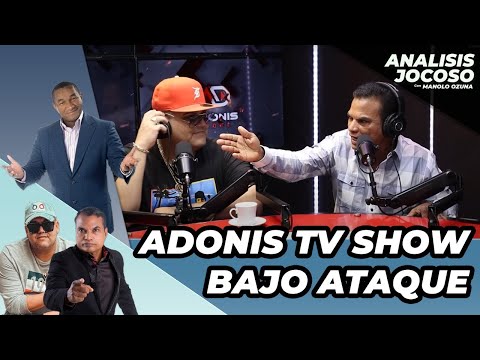 ANALISIS JOCOSO - ADONIS TV SHOW BAJO ATAQUE