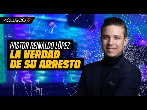 El Pastor Reynaldo López: su arresto, acusación de Maltrato, la carcel y sus hijos