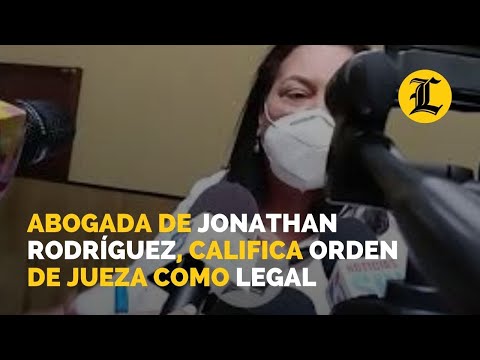 Ingrid Hidalgo,  abogada de Jonathan Rodríguez, califica orden de jueza como legal