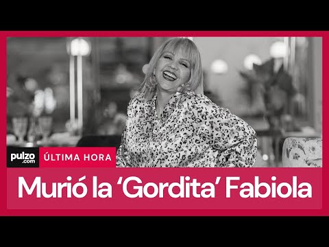 Atención: murió la 'Gordita' Fabiola | Pulzo