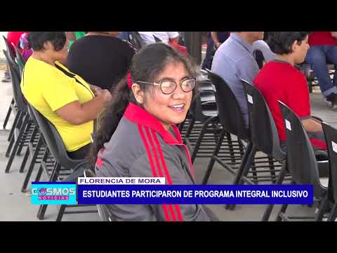 Florencia de Mora: Estudiantes participaron de programa integral inclusivo