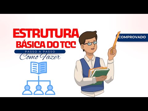 Estrutura Básica do TCC - Aprenda a Fazer Passo a Passo!