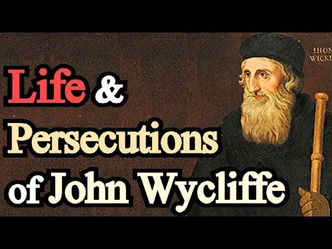 Life and Persecutions of John Wycliffe - Foxe's Book of Martyrs