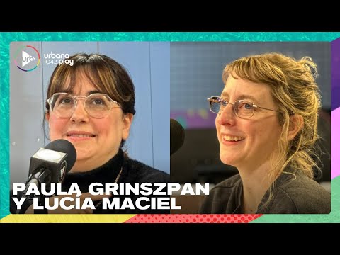 Paula Grinszpan y Lucía Maciel: charlas de teatro, humor y monarquía #VueltaYMedia