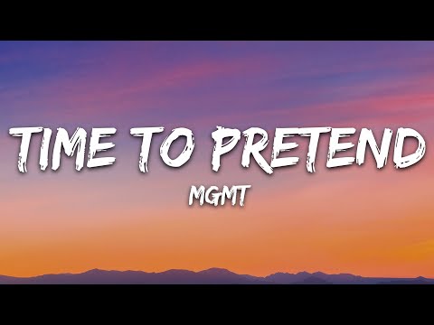 MGMT - Time to Pretend (Lyrics)