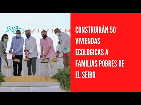 Construirán 50 viviendas ecológicas a familias pobres de El Seibo