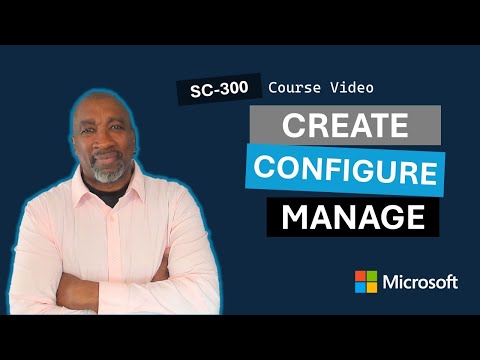 Create, Configure and Manage Identities SC-300