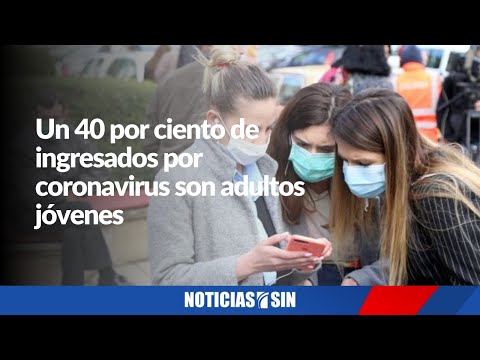 Un 40 por ciento de ingresados por covid son a adultos jóvenes