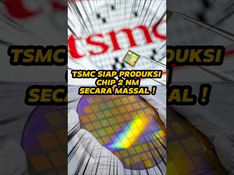 TSMC Siap Produksi Chip 2 nm Secara Massal