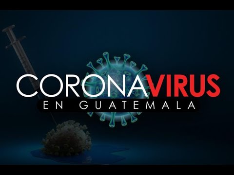 Guatemala suma 754 casos de coronavirus y 12 muertes en las últimas 24 horas