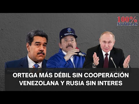 Daniel Ortega más débil que nunca sin cooperación venezolana y Rusia desinteresada dicen analistas