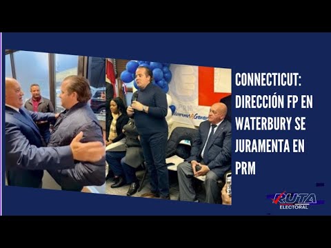 CONNECTICUT: DIRECCIÓN FP EN WATERBURY SE JURAMENTA EN PRM