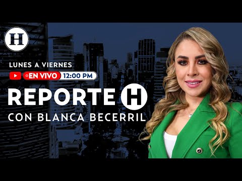 Reporte H con Blanca Becerril | Segundo día de caos vial en CDMX por protestas del Poder Judicial