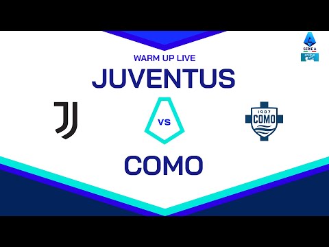 🔴 LIVE | Warm up | JUVENTUS - COMO | Serie A Enilive 2024/25