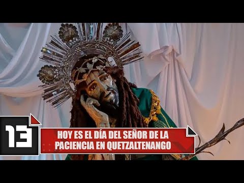 Hoy es el día del Señor de la Paciencia en Quetzaltenango