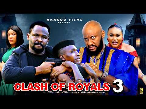 Clash Of Royals 3&4 - YUL EDOCHIE & ZUBBY MICHAEL 2026 Nig Movie