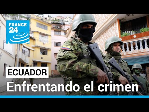 Ecuador y su desafío contra el crimen: ¿Cómo se llegó a esta crisis de violencia?