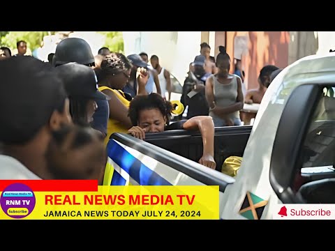 Jamaica News Today  July 24, 2024 /Real News Media TV