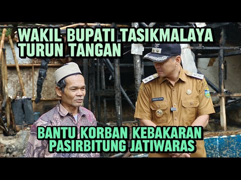 Wakil Bupati Tasikmalaya Turun Tangan, Bantu Korban Kebakaran Pasirbitung Jatiwaras