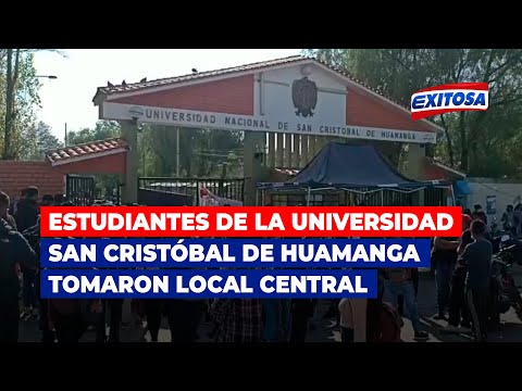 Ayacucho:  Estudiantes de la Universidad San Cristóbal de Huamanga tomaron local central