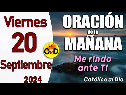 Oración de la Mañana de hoy Viernes 20 de Septiembre de 2024, Salmo 102- Oración Católica