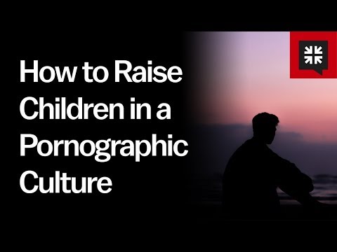 How to Raise Children in a Pornographic Culture // Ask Pastor John