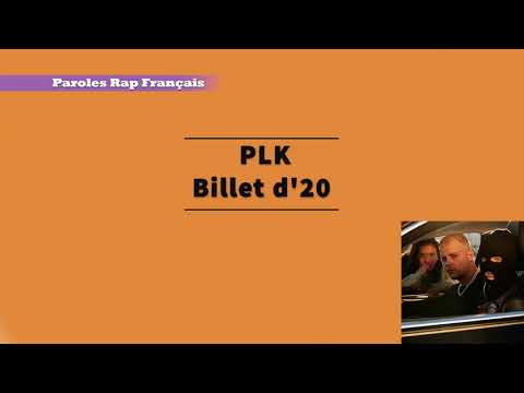 PLK - Billet d'20 (Paroles / Lycris)